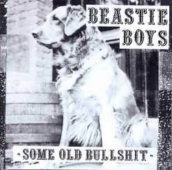 Beastie Boys : Some Old Bullshit